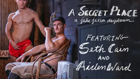 A SECRET PLACE: Aiden Ward & Seth Cain