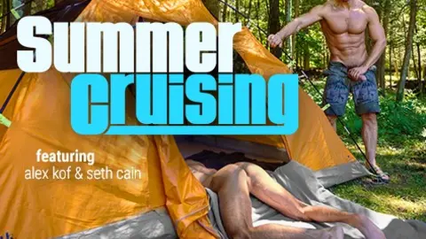Summer Cruising: Alex Kof & Seth Cain